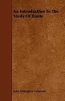 An Introduction to the Study of Dante 374115850X Book Cover