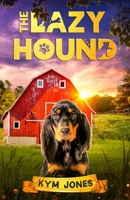 The Lazy Hound 1973183250 Book Cover