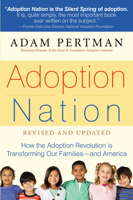 Adoption Nation: How the Adoption Revolution Is Transforming America 0465056512 Book Cover
