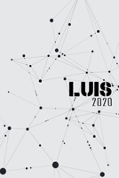 Terminkalender 2020: F�r Luis personalisierter Taschenkalender und Tagesplaner ca DIN A5 376 Seiten 1 Seite pro Tag Tagebuch Wochenplaner 1677796243 Book Cover