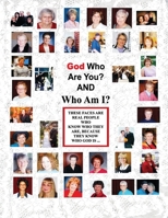 God Who Are You? and Who Am I? : Knowing and Experiencing God by His Hebrew Names 1733493352 Book Cover