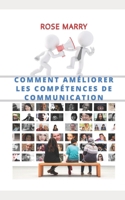 Comment Am?liorer Les Comp?tences de Communication B0BBJRKZN8 Book Cover