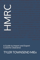 Hmrc: A Guide to Import and Export Customs Clearance B08QBS1X5N Book Cover