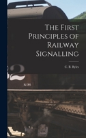 The First Principles Of Railway Signalling 1015441017 Book Cover
