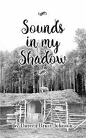 Sounds in my Shadow 1635220092 Book Cover