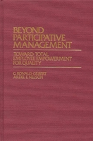 Beyond Participative Management: Toward Total Employee Empowerment for Quality 0899306128 Book Cover