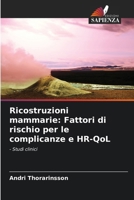 Ricostruzioni mammarie: Fattori di rischio per le complicanze e HR-QoL (Italian Edition) 6207916980 Book Cover