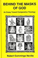 Behind the Masks of God: An Essay Toward Comparative Theology 0791405796 Book Cover
