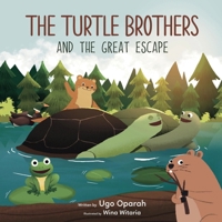 THE TURTLE BROTHERS AND THE GREAT ESCAPE 1068889004 Book Cover