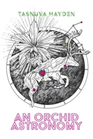 An Orchid Astronomy 177385271X Book Cover
