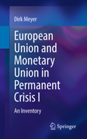 European Union and Monetary Union in Permanent Crisis I: An Inventory 3658386428 Book Cover