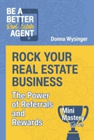 Rock Your Real Estate Business: The Power of Referrals and Rewards (Mini Mastery Series by Be a Better Agent) B0FPFBCJCJ Book Cover