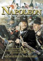 Napoleon: Napoleonic Rules And Campaigns For Gaming With Painted Miniatures 1901543188 Book Cover