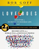 Love Does/Everybody Always 2-in-1 Bible Study Guide plus Streaming Video: Discover a Secretly Incredible Life in an Ordinary World 0310174791 Book Cover