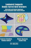 Laminated Composite Doubly-Curved Shell Structures. Differential and Integral Quadrature Strong Formulation Finite Element Method 8874889585 Book Cover