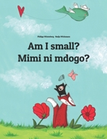 Am I small? Mi likkle?: English-Jamaican Patois/Jamaican Creole (Patwa): Children's Picture Book (Bilingual Edition) 1494865424 Book Cover