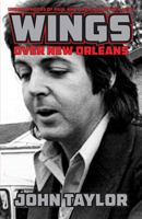 Wings Over New Orleans: Unseen Photos of Paul and Linda McCartney, 1975 1455620343 Book Cover