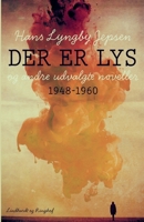Der er lys og andre udvalgte noveller 1948-60 8711891319 Book Cover