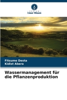 Wassermanagement für die Pflanzenproduktion (German Edition) 6208594057 Book Cover