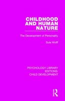 Childhood and Human Nature: The Development of Personality 1138067601 Book Cover
