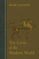 The Crisis of the Modern World 2487364408 Book Cover