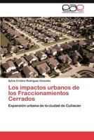 Los Impactos Urbanos de Los Fraccionamientos Cerrados 3846573949 Book Cover