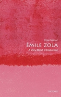 Émile Zola, a Very Short Introduction 0198837569 Book Cover