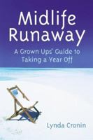 Midlife Runaway: A Grown Ups' Guide to Taking a Year Off 0771576854 Book Cover
