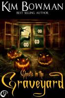 Ghosts in the Graveyard 1940695155 Book Cover