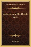 Alchemy And The Occult Arts 1425315151 Book Cover