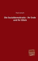 Die Sozialdemokratie: Ihr Ende Und Ihr Gl�ck 0274544857 Book Cover
