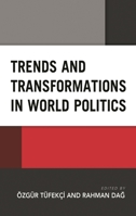 Trends and Transformations in World Politics 1793650233 Book Cover