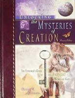 Unlocking the Mysteries of Creation: The Explorer's Guide to the Awesome Works of God 0890511373 Book Cover