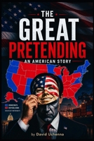 The Great Pretending: An American Story B0H7SFXTXW Book Cover