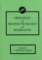 Principles of Protein Nutrition of Ruminants 0849349109 Book Cover