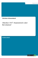 Oktober 1917. Staatsstreich oder Revolution? (German Edition) 3346093980 Book Cover