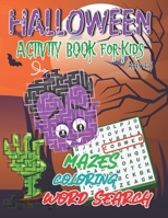 Halloween Activity Book for Kids Ages 4-8: Halloween Word Search Puzzles Book Kids & Halloween Maze Puzzle Book & Happy Halloween Coloring Book for Kids B08HJ5DD72 Book Cover