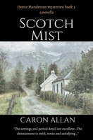 Scotch Mist: Dottie Manderson mysteries book 3. a Novella. 191949734X Book Cover