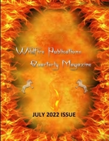 Wildfire Publications, LLC Quarterly Magazine July 2022 Issue 1387737414 Book Cover