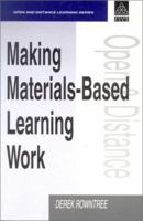 MAKING MATERIALS BASED LEARNING WORK ((Open and Distance Learning)) 0749422408 Book Cover