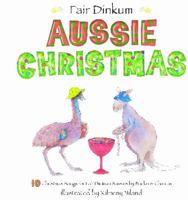 Fair Dinkum Aussie Christmas 1741693446 Book Cover