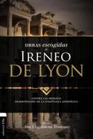 Obras escogidas de Ireneo de Lyon 8494556150 Book Cover