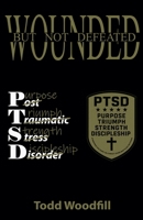 Wounded But Not Defeated B0GJL5QFTQ Book Cover