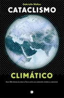 Cataclismo climático: Hace 700 millones de años la Tierra sufrió una catástrofe climática y sobrevivió 8495348330 Book Cover