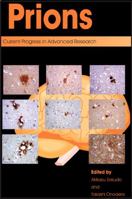 Prions: Current Progress in Advanced Research 190823024X Book Cover