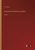 Diccionario filosofico de voltaire: Tomo 3 3368109987 Book Cover