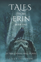 Tales from Erin: An Anthology of Rare Irish Legends 0692255400 Book Cover