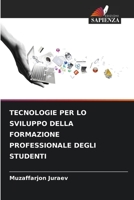 TECNOLOGIE PER LO SVILUPPO DELLA FORMAZIONE PROFESSIONALE DEGLI STUDENTI 6206050068 Book Cover
