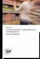 L'Achat Impulsif: Anta(c)CA(C)Dents Et Consa(c)Quences 3838188446 Book Cover