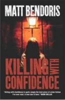 Killing with Confidence 1904684831 Book Cover